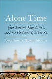 Alone Time: Four Cities, Four Seasons and the Pleasures of Solitude